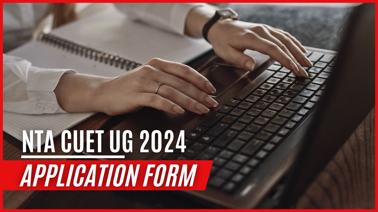 CUET UG 2024 Registration Live: Notification, Applications (Out), Check Direct Link & Major Changes